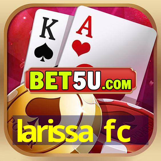 larissa fc